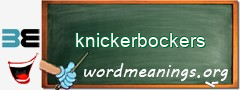 WordMeaning blackboard for knickerbockers